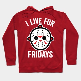 I Live For Fridays Hoodie